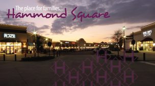 The Place for Families...Hammond Square