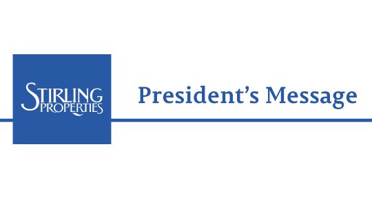 Stirling Properties President's Message