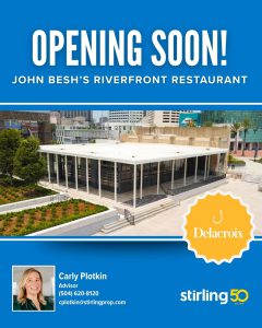 Stirling Represents Landlord in Riverfront Deal for John Besh’s Delacroix Restaurant